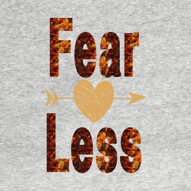 Fear Less, Fearless by StyledBySage